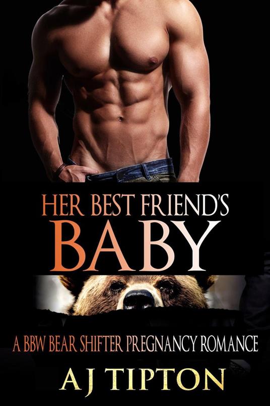 Her Best Friend’s Baby: A BBW Bear Shifter Pregnancy Romance