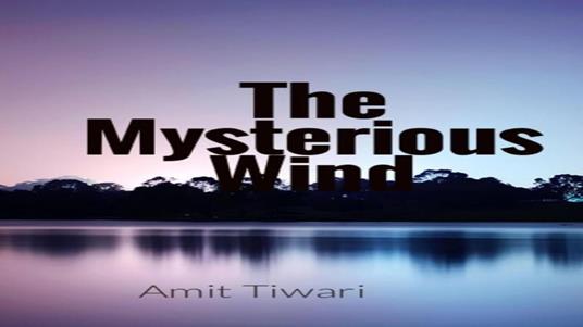 The Mysterious Wind - Amit Tiwari - ebook