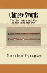 Chinese Swords: The Evolution and Use of the Jian and Dao