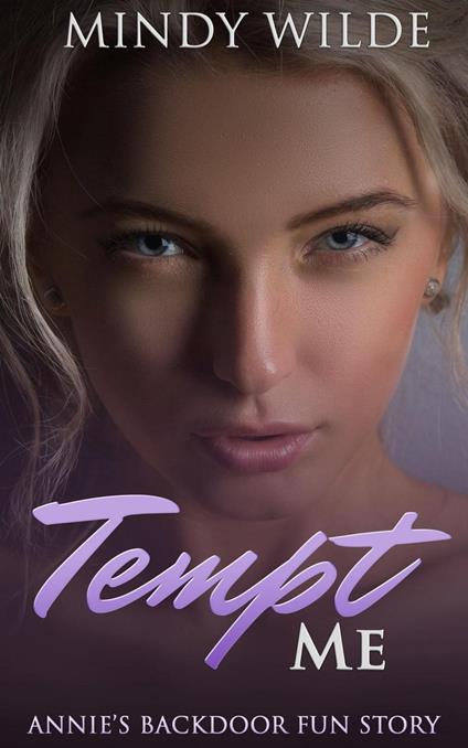 Tempt Me (Annie's Backdoor Fun Story)