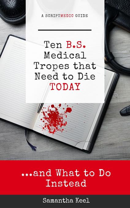 10 B.S. Medical Tropes that Need to Die Today