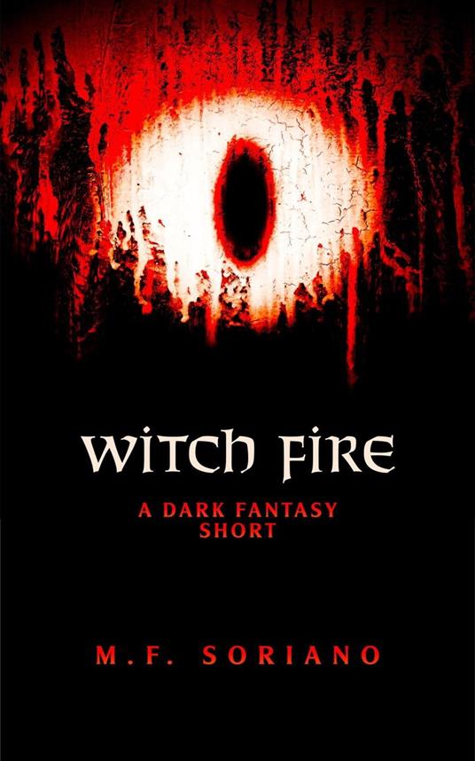 Witch Fire: A Dark Fantasy Short