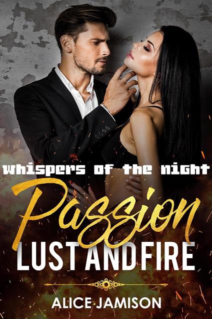 Passion Lust And Fire Whispers Of The Night Book 3