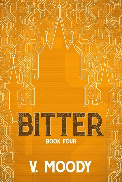 Bitter: Book Four - V Moody - ebook