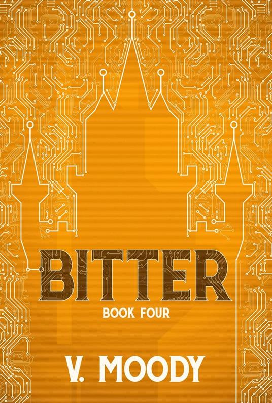 Bitter: Book Four - V Moody - ebook