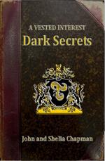 A Vested Interest - Dark Secrets