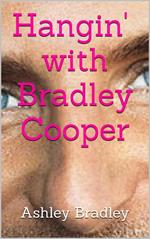 Hangin' with Bradley Cooper
