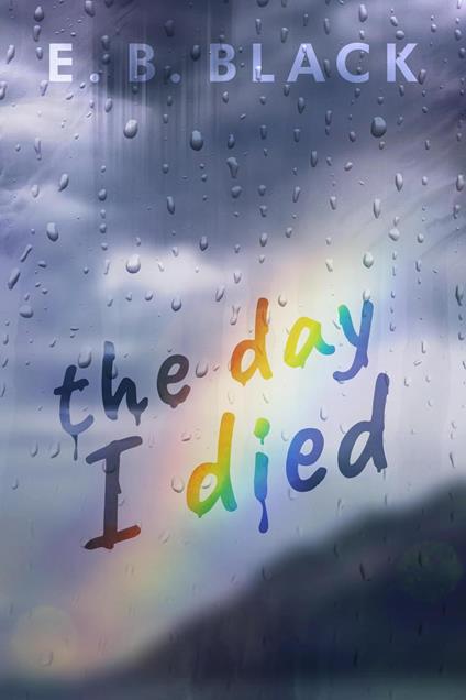 The Day I Died - E.B. Black - ebook