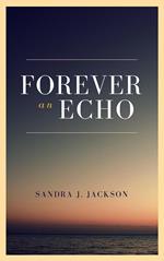 Forever an Echo