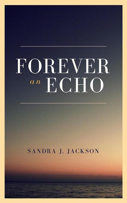 Forever an Echo