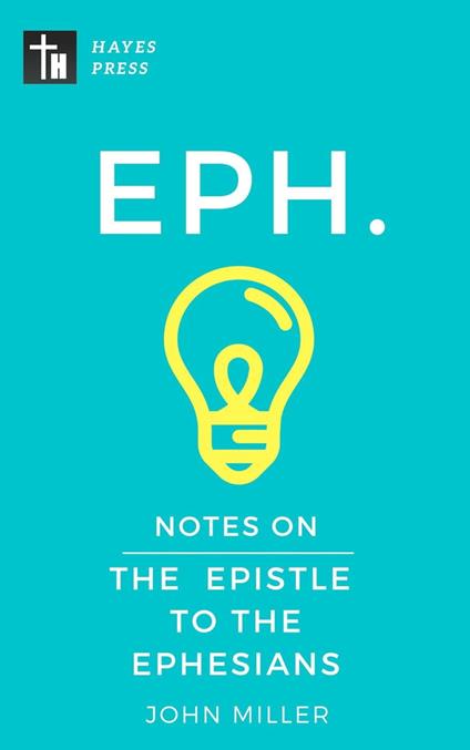 Notes on the Epistle to the Ephesians