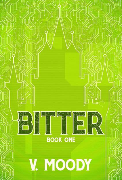 Bitter: Book One - V Moody - ebook