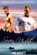 Seven Nights (First Time Gay Romance)