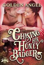 Chasing His Honey Badger