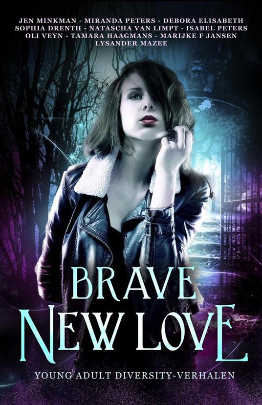Brave New Love - Sophia Drenth,Debora Elisabeth,Marijke F Jansen,Tamara Haagmans - ebook