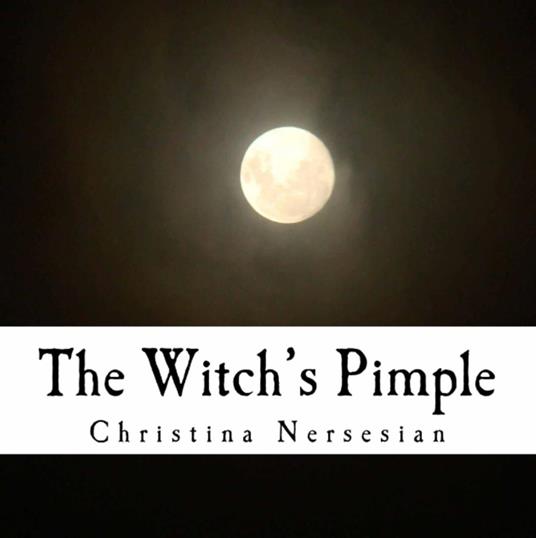 The Witch's Pimple - Christina Nersesian - ebook