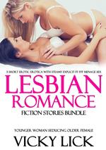 Lesbian Romance Fiction Stories Bundle: 3 Short Erotic Erotica With Steamy Explicit FF FFF Menage Sex