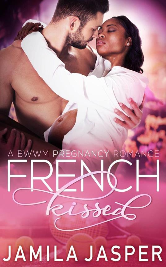 French Kissed: BWWM Pregnancy Romance