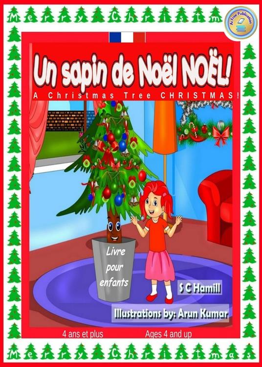 Un sapin de Noël de Noël ! A Christmas Tree Christmas! French and English Bilingual Children's Book ages 4 and up. - S C Hamill - ebook