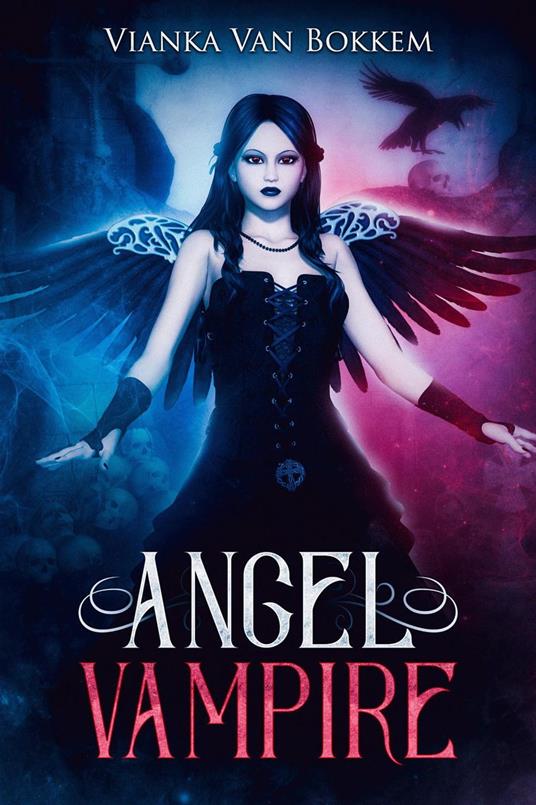 Angel Vampire - Vianka Van Bokkem - ebook