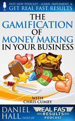 The Gamification of Money Making in Your Business
