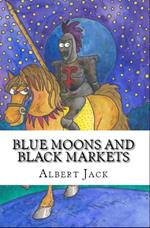 Blue Moons and Black Markets