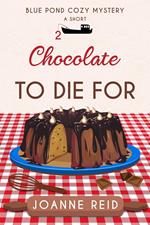 Chocolate to Die For