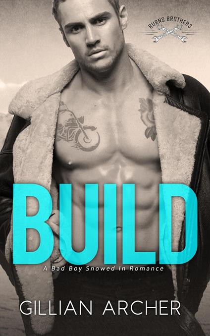 Build: A Bad Boy Snowed In Romance