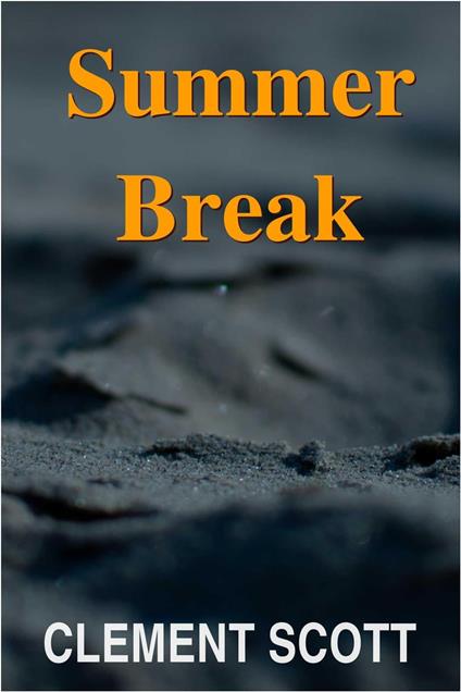 Summer Break - Clement Scott - ebook