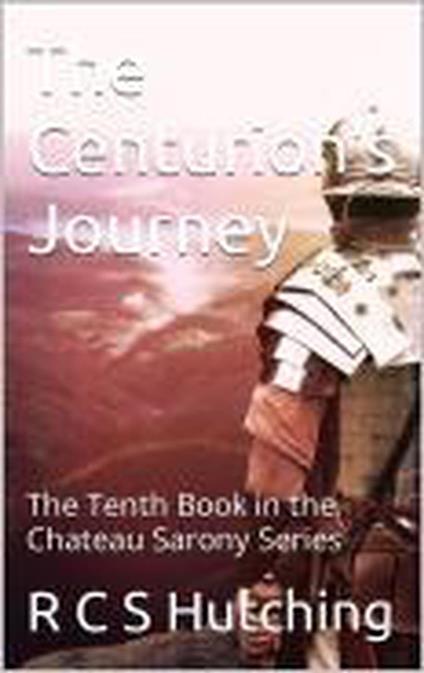 The Centurion's Journey