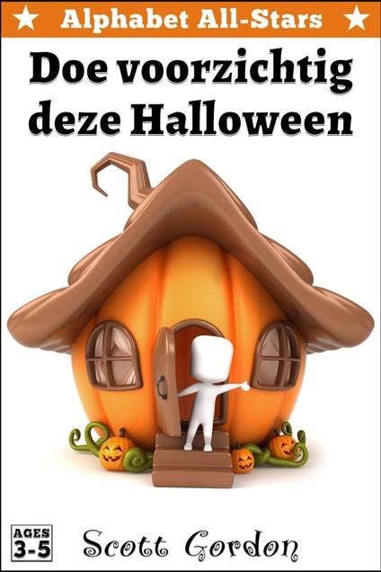 Alphabet All-Stars: Doe voorzichtig deze Halloween - Gordon Scott - ebook