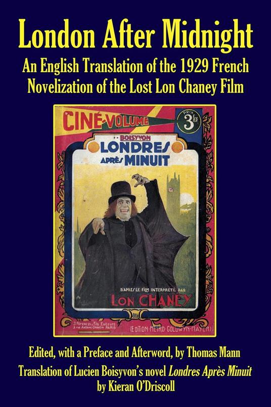 London After Midnight: An English Translation of the 1929 French Novelization of the Lost Lon Chaney Film