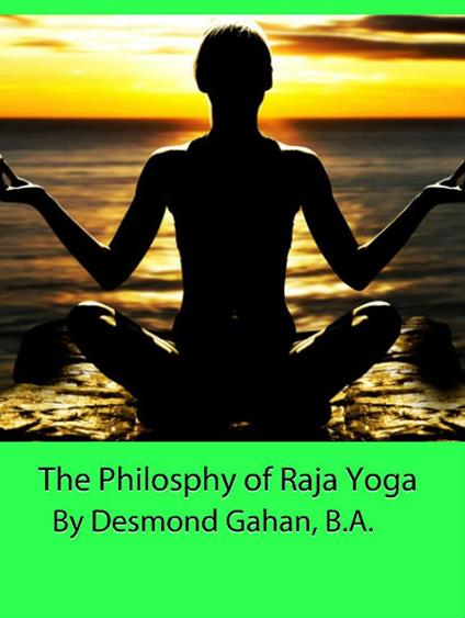 The Philosophy of Raja Yoga