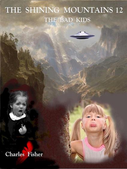 The Shining Mountains 12: The Bad Kids