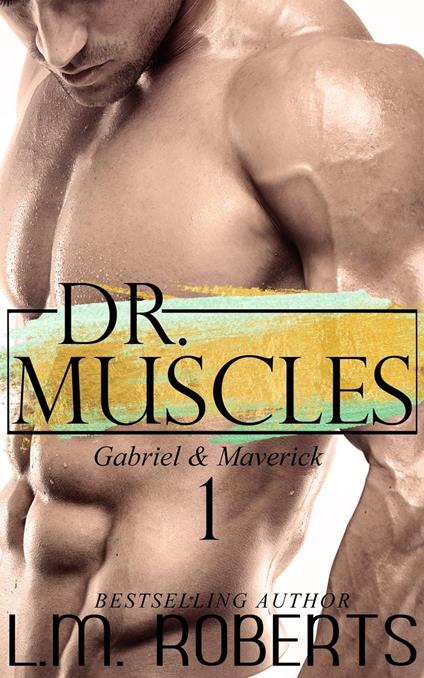 Dr. Muscles - L.M. Roberts - ebook
