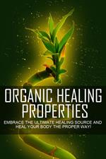 Organic Healing Properties