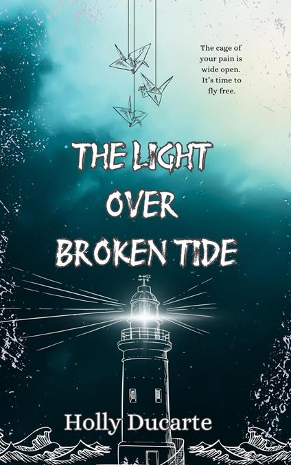 The Light Over Broken Tide - Holly Ducarte - ebook