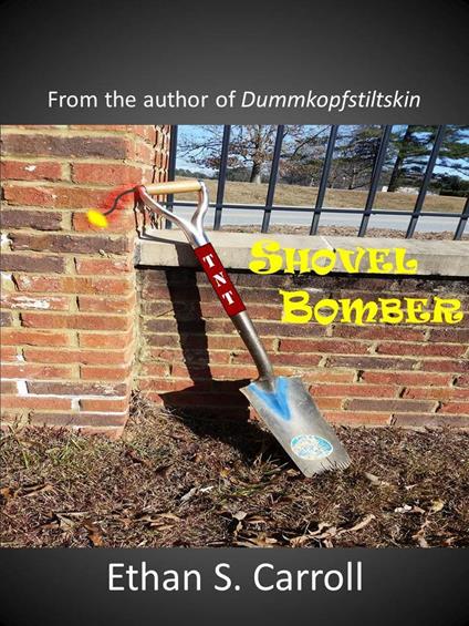 Shovel Bomber