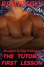 Straight to Gay College: The Tutor's First Lesson