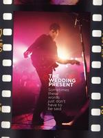 The Wedding Present: Sometimes These Words Just Don't Have To Be Said