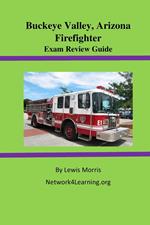 Buckeye Valley, Arizona Firefighter Exam Review Guide