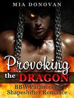 Provoking the Dragon