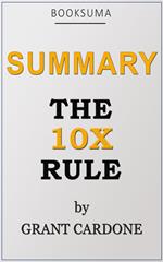 Summary: The 10X Rule by Grant Cardone