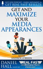Get and Maximize Your Media Appearances