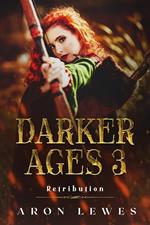 The Darker Ages 3: Retribution