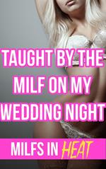 Taught By The MILF on My Wedding Night