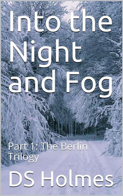 Into the Night and Fog