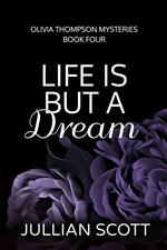 Life is But a Dream