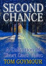Second Chance: A Collection of Short Dark Tales