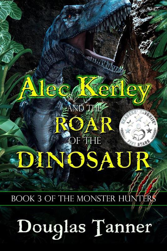 Alec Kerley and the Roar of the Dinosaur - Douglas Tanner - ebook
